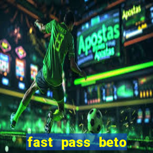 fast pass beto carrero vale a pena