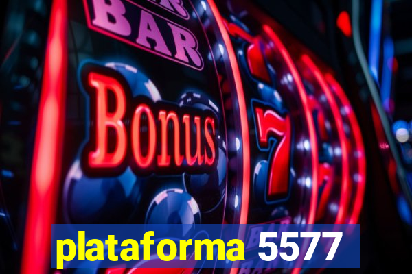 plataforma 5577