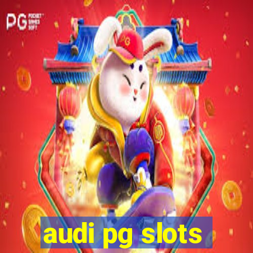 audi pg slots