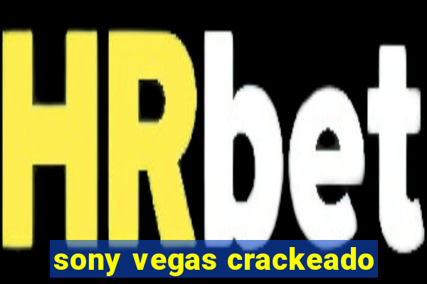 sony vegas crackeado