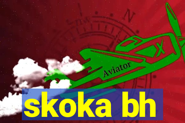 skoka bh