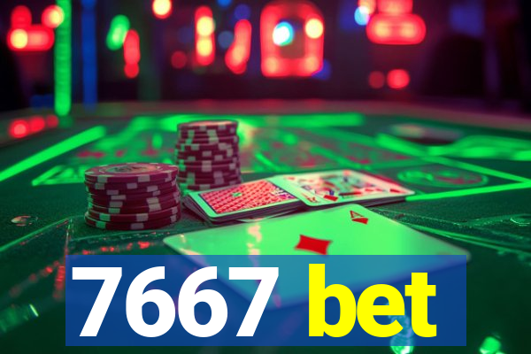 7667 bet