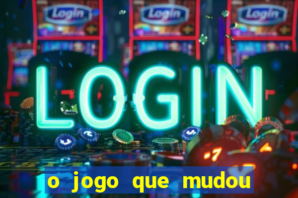 o jogo que mudou a hist贸ria torrent magnet