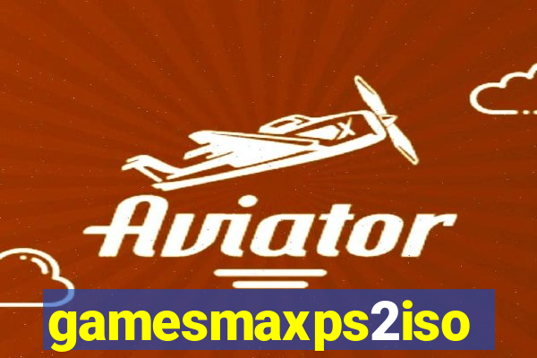 gamesmaxps2iso