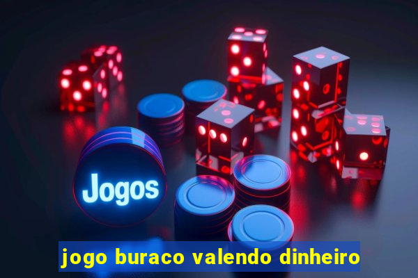 jogo buraco valendo dinheiro