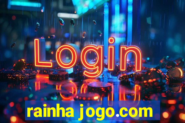 rainha jogo.com