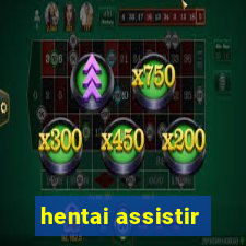 hentai assistir