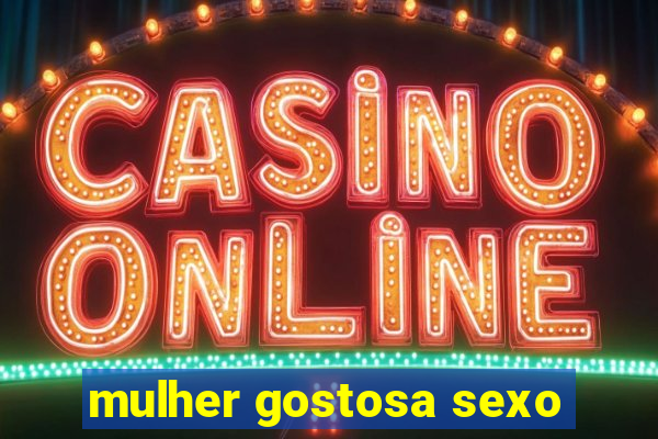 mulher gostosa sexo