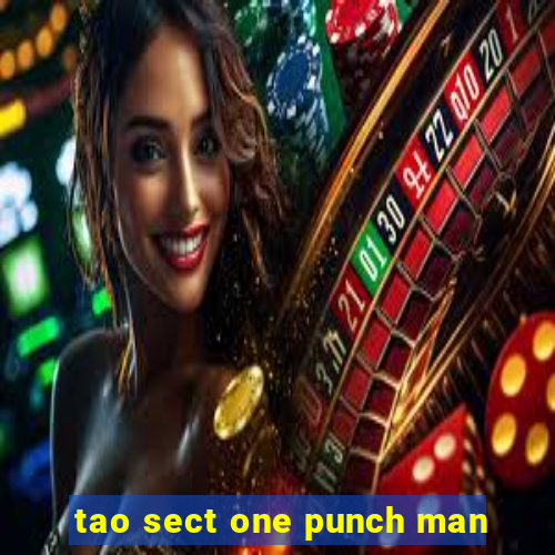 tao sect one punch man