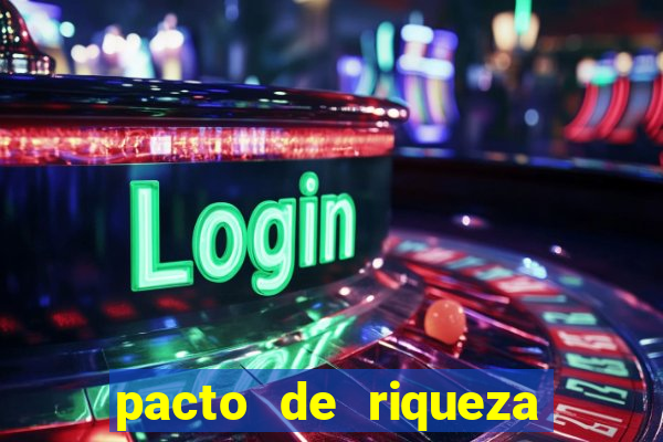 pacto de riqueza sao cipriano