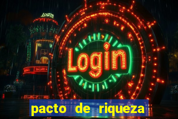 pacto de riqueza sao cipriano
