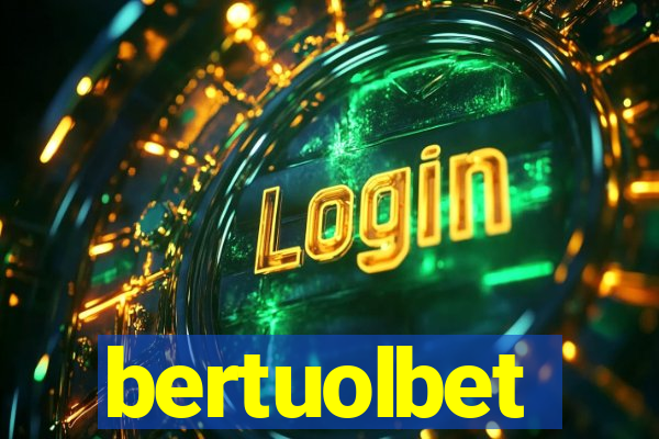 bertuolbet
