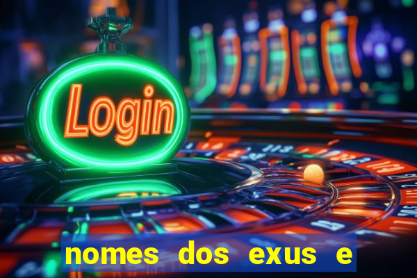 nomes dos exus e seus significados