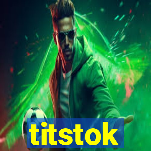 titstok
