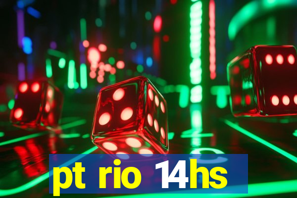 pt rio 14hs