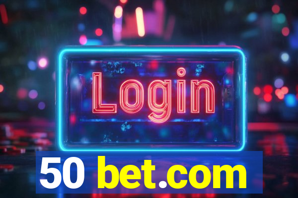 50 bet.com