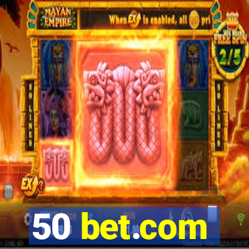 50 bet.com