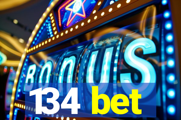 134 bet