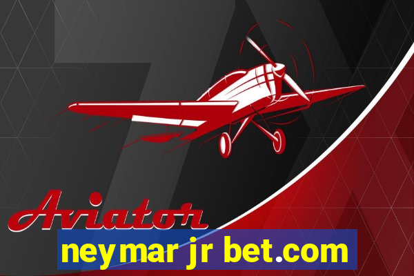 neymar jr bet.com