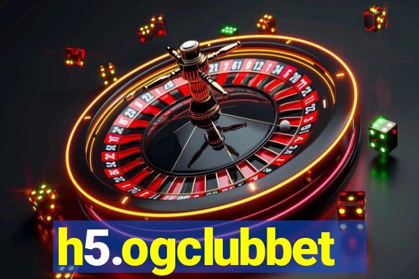 h5.ogclubbet