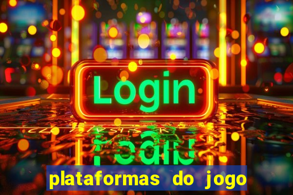 plataformas do jogo do tigre