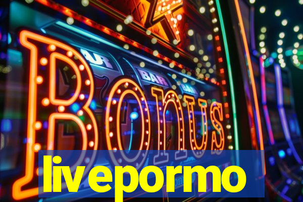livepormo