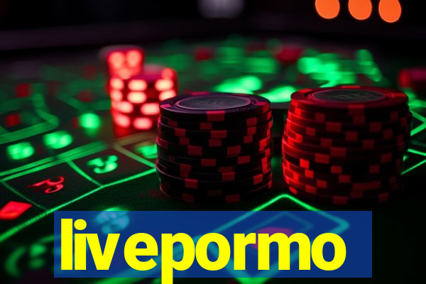 livepormo