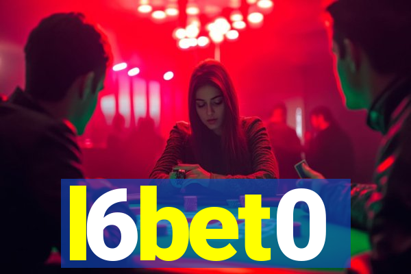 l6bet0