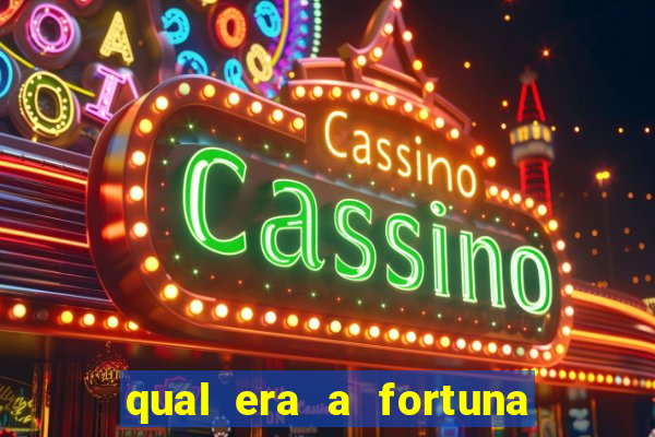 qual era a fortuna do beto carrero