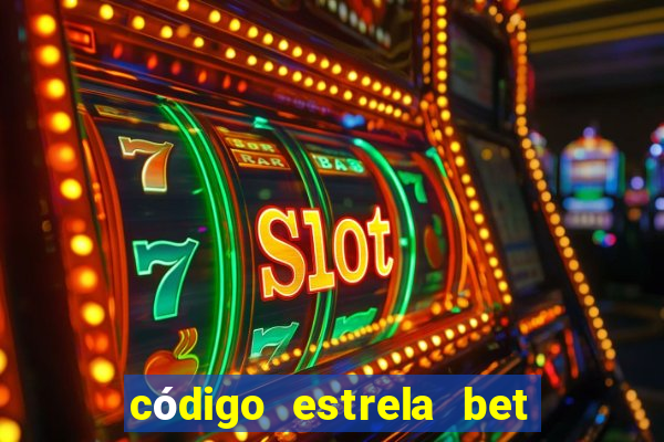 código estrela bet 5 reais