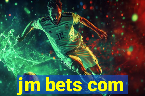 jm bets com