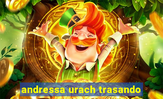 andressa urach trasando