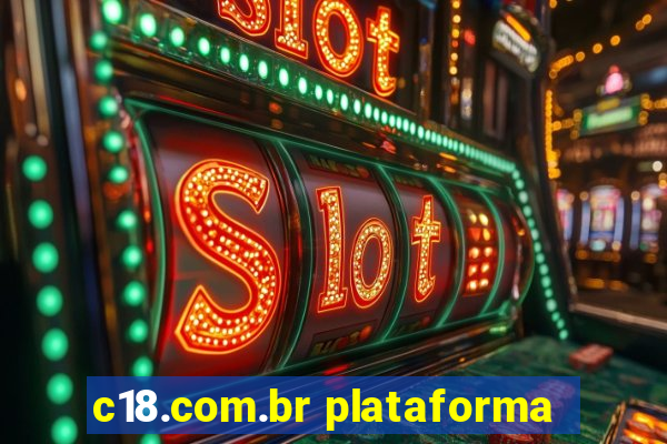 c18.com.br plataforma