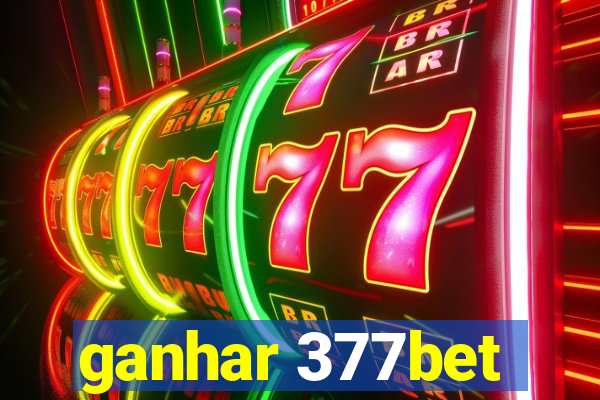 ganhar 377bet
