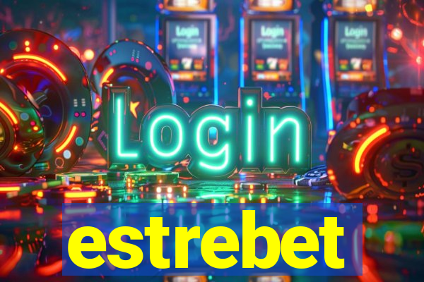 estrebet
