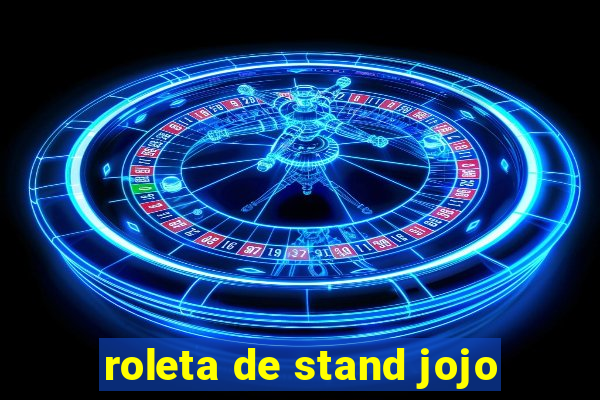 roleta de stand jojo
