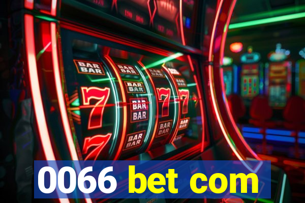 0066 bet com