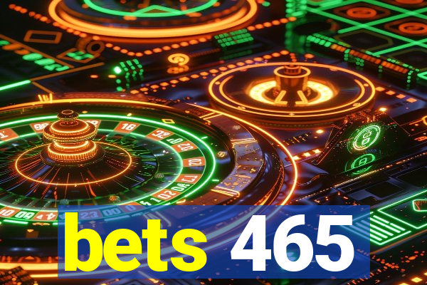 bets 465