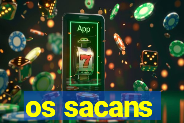 os sacans