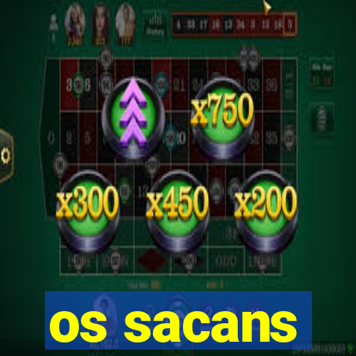 os sacans