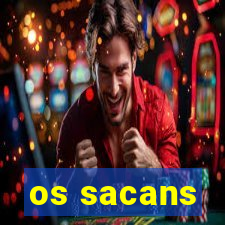 os sacans