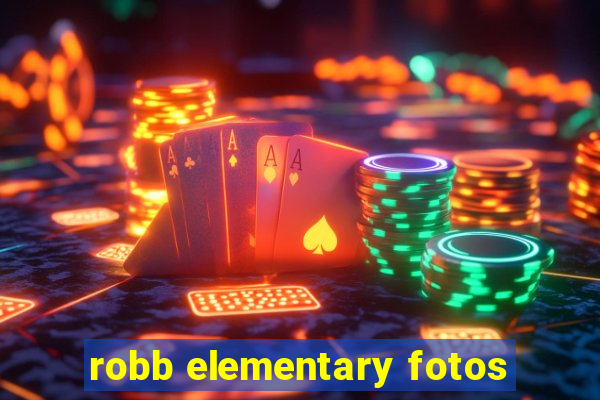 robb elementary fotos