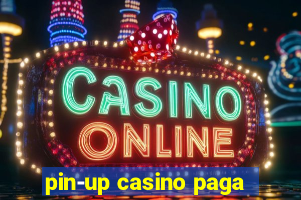 pin-up casino paga