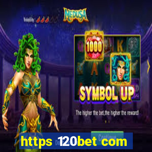 https 120bet com