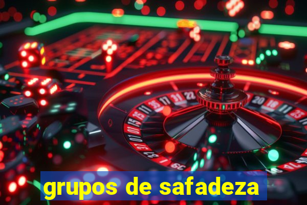 grupos de safadeza