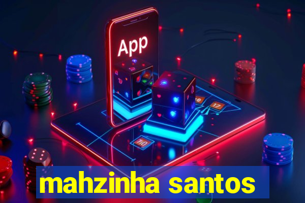 mahzinha santos