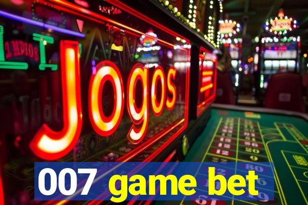 007 game bet