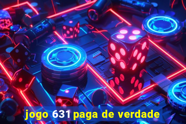 jogo 631 paga de verdade