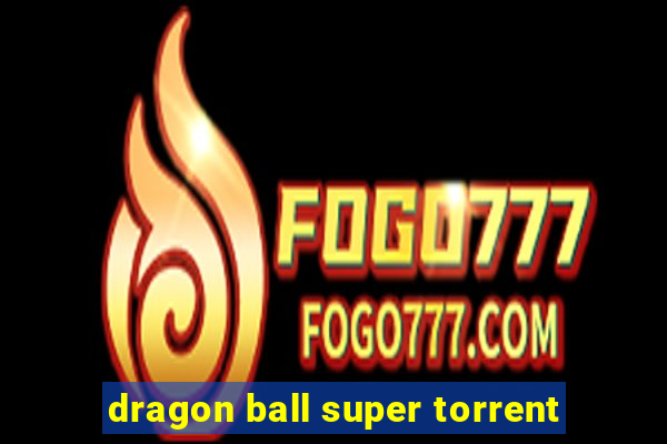 dragon ball super torrent
