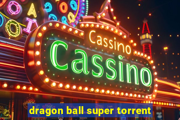 dragon ball super torrent